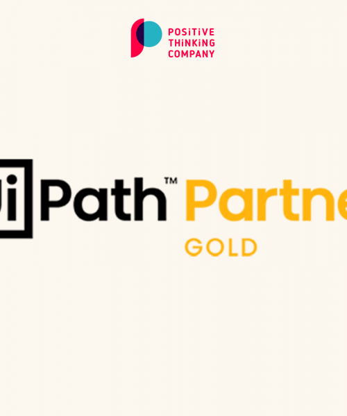 Positive Thinking Company, jetzt Gold Partner von UiPath