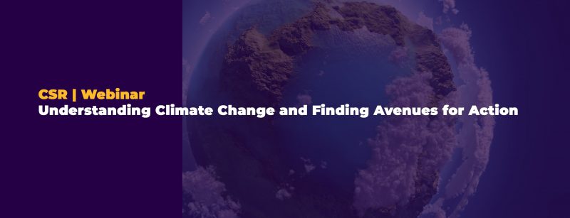 CSR Webinar: Understanding Climate Changes and Finding Avenues for Action